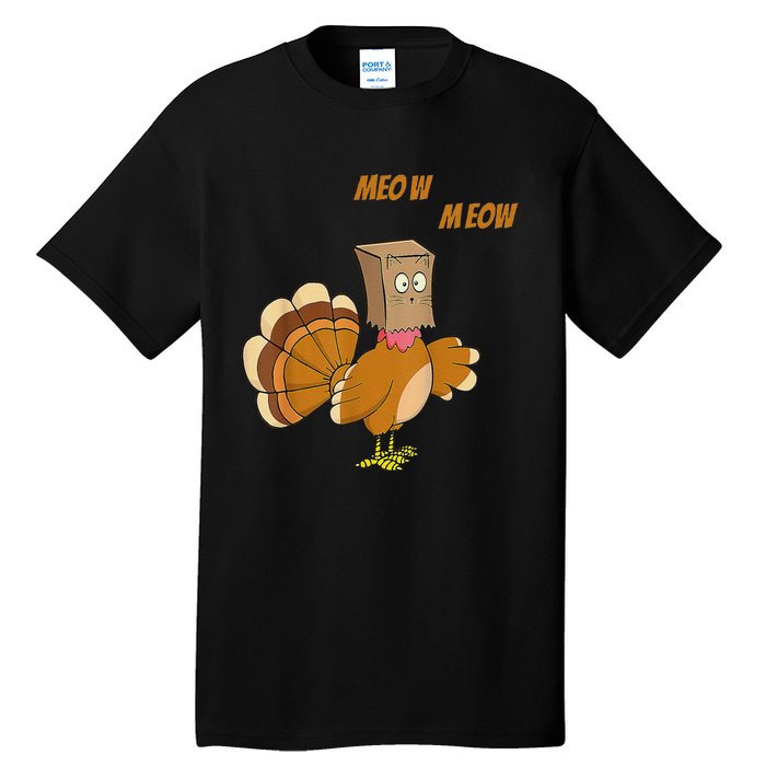 Thanksgiving Turkey Cat Meow Funny Thanksgiving Tall T-Shirt