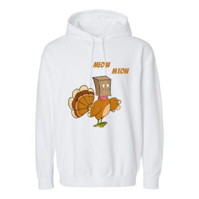 Thanksgiving Turkey Cat Meow Funny Thanksgiving Garment-Dyed Fleece Hoodie