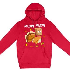 Thanksgiving Turkey Cat Meow Funny Thanksgiving Premium Pullover Hoodie