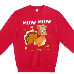 Thanksgiving Turkey Cat Meow Funny Thanksgiving Premium Crewneck Sweatshirt