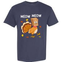 Thanksgiving Turkey Cat Meow Funny Thanksgiving Garment-Dyed Heavyweight T-Shirt