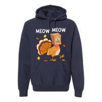 Thanksgiving Turkey Cat Meow Funny Thanksgiving Premium Hoodie