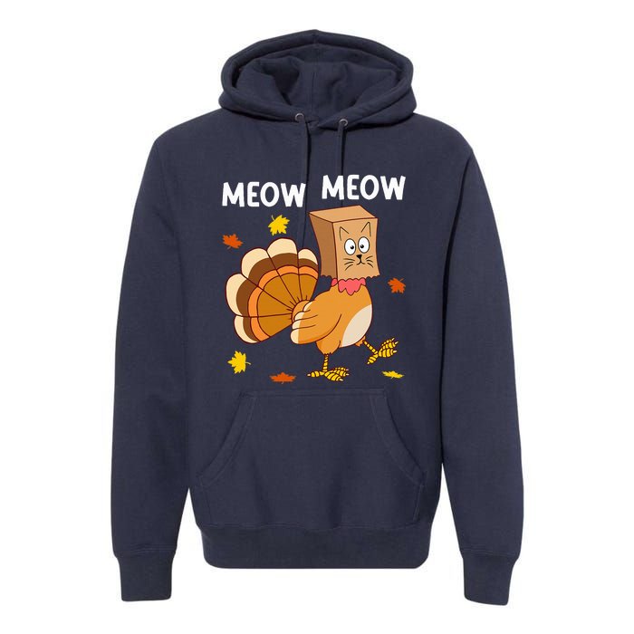 Thanksgiving Turkey Cat Meow Funny Thanksgiving Premium Hoodie