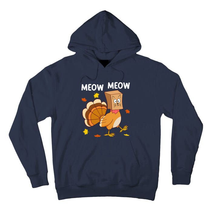 Thanksgiving Turkey Cat Meow Funny Thanksgiving Tall Hoodie