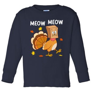 Thanksgiving Turkey Cat Meow Funny Thanksgiving Toddler Long Sleeve Shirt