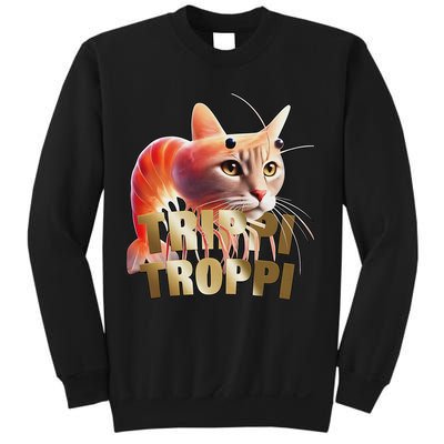 Trippi Troppi Cat Funny Meme Brainrot Humor Gen Z Sweatshirt