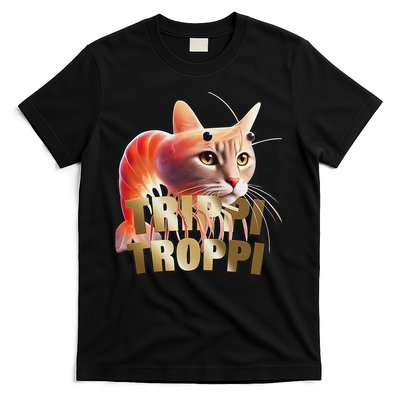 Trippi Troppi Cat Funny Meme Brainrot Humor Gen Z T-Shirt