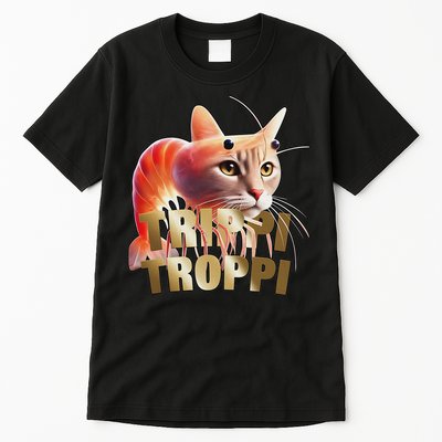 Trippi Troppi Cat Funny Meme Brainrot Humor Gen Z Tall T-Shirt