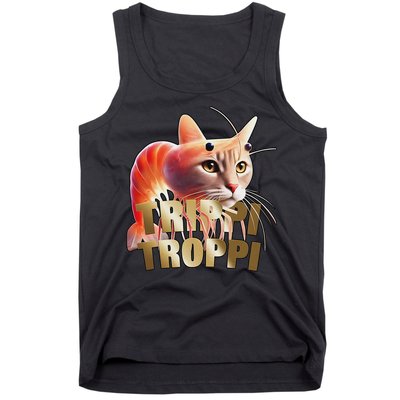 Trippi Troppi Cat Funny Meme Brainrot Humor Gen Z Tank Top