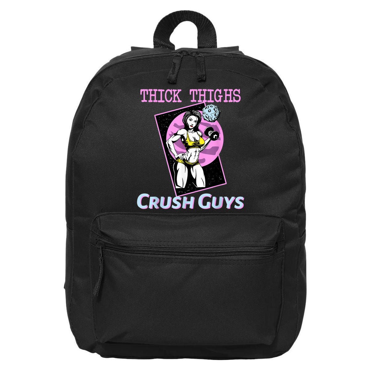 Thick Thighs Crush Guys Weightlifting Bodybuilding Gym 16 in Basic Backpack