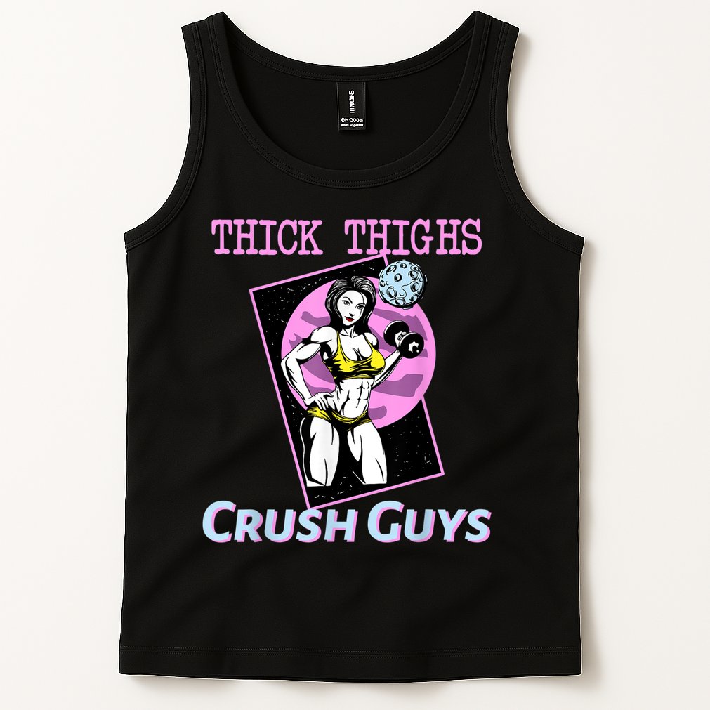 Thick Thighs Crush Guys Weightlifting Bodybuilding Gym Tank Top