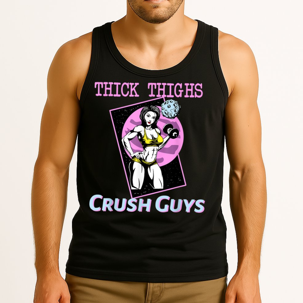 Thick Thighs Crush Guys Weightlifting Bodybuilding Gym Tank Top