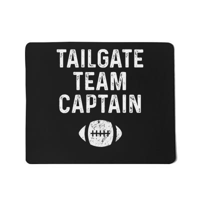 Tailgate Team Captain Funny Tailgating Football Mousepad