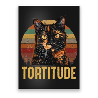 Tortitude Tortoiseshell Cat Poster
