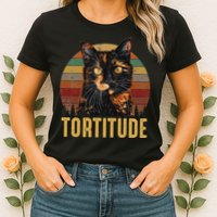 Tortitude Tortoiseshell Cat Womens T-Shirt