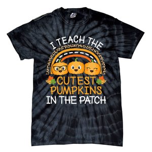 Teach The Cutest Pumpkins In The Patch Halloween Teacher Tie-Dye T-Shirt