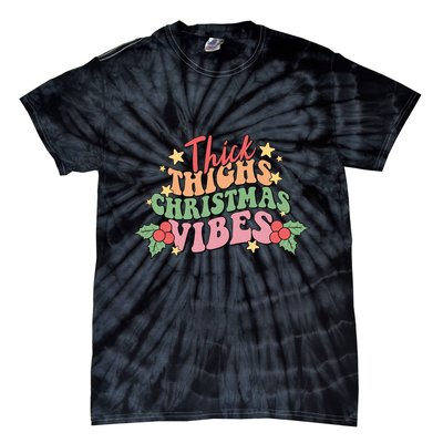 Thick Thighs Christmas Vibes Retro Holiday Funny Tie-Dye T-Shirt