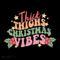 Thick Thighs Christmas Vibes Retro Holiday Funny Toddler T-Shirt
