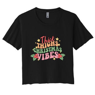 Thick Thighs Christmas Vibes Retro Holiday Funny Crop Top
