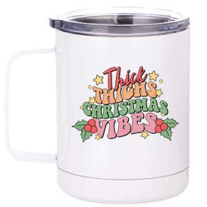 Thick Thighs Christmas Vibes Retro Holiday Funny 12 oz Stainless Steel Tumbler Cup