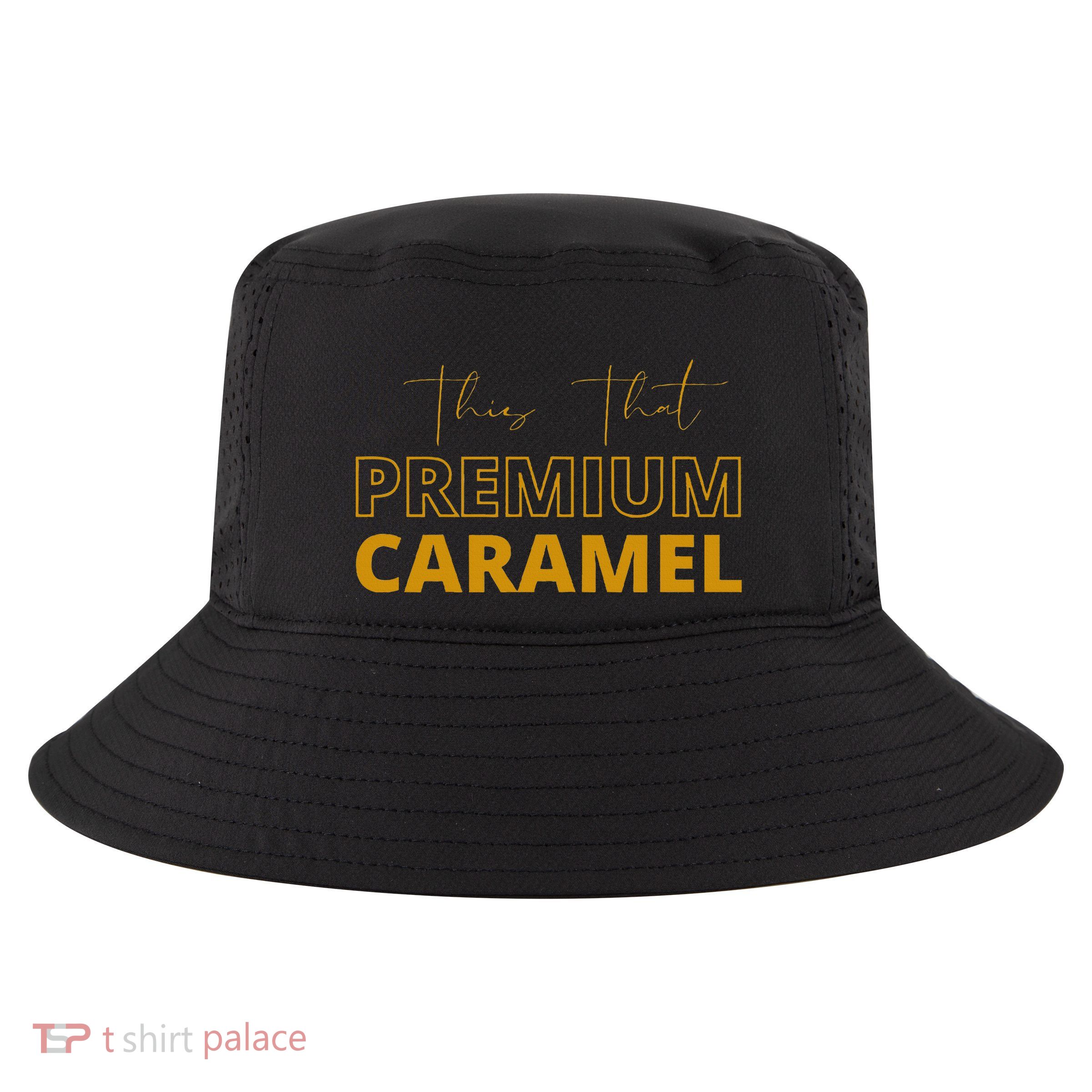 This That Caramel Funny Caramel Chocolate Lovers Cool Comfort Performance Bucket Hat