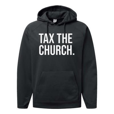 Tax The Church Anti Religion Funny Government Fare Taxation Performance Fleece Hoodie