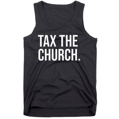 Tax The Church Anti Religion Funny Government Fare Taxation Tank Top