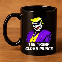 The Trump Clown Prince 11oz C Handle Ceramic Mug