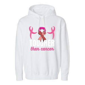 Tougher Than Cancer Cancer Fighting Gift Garment-Dyed Fleece Hoodie