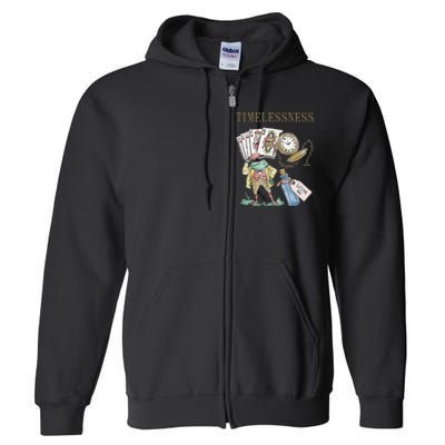 Timelessness Timeless Clock Back In Time Magic Card Full Zip Hoodie