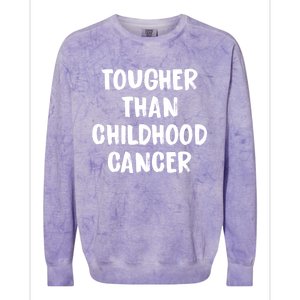 Tougher Than Cancer Support Hood Cancer Awareness Gift Colorblast Crewneck Sweatshirt