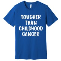 Tougher Than Cancer Support Hood Cancer Awareness Gift Premium T-Shirt