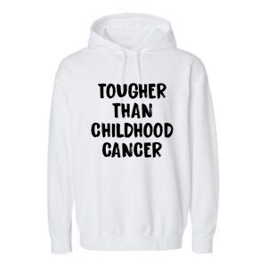 Tougher Than Cancer Support Hood Cancer Awareness Gift Garment-Dyed Fleece Hoodie