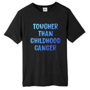 Tougher Than Cancer Support Hood Cancer Awareness Meaningful Gift Tall Fusion ChromaSoft Performance T-Shirt