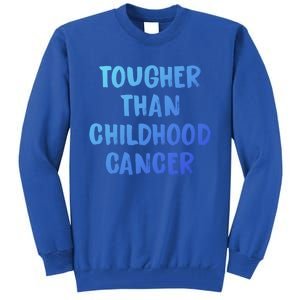 Tougher Than Cancer Support Hood Cancer Awareness Meaningful Gift Tall Sweatshirt