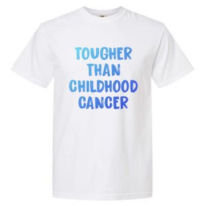 Tougher Than Cancer Support Hood Cancer Awareness Meaningful Gift Garment-Dyed Heavyweight T-Shirt