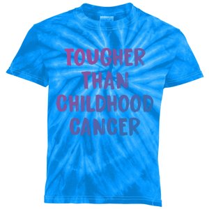 Tougher Than Cancer Support Hood Cancer Awareness Meaningful Gift Kids Tie-Dye T-Shirt