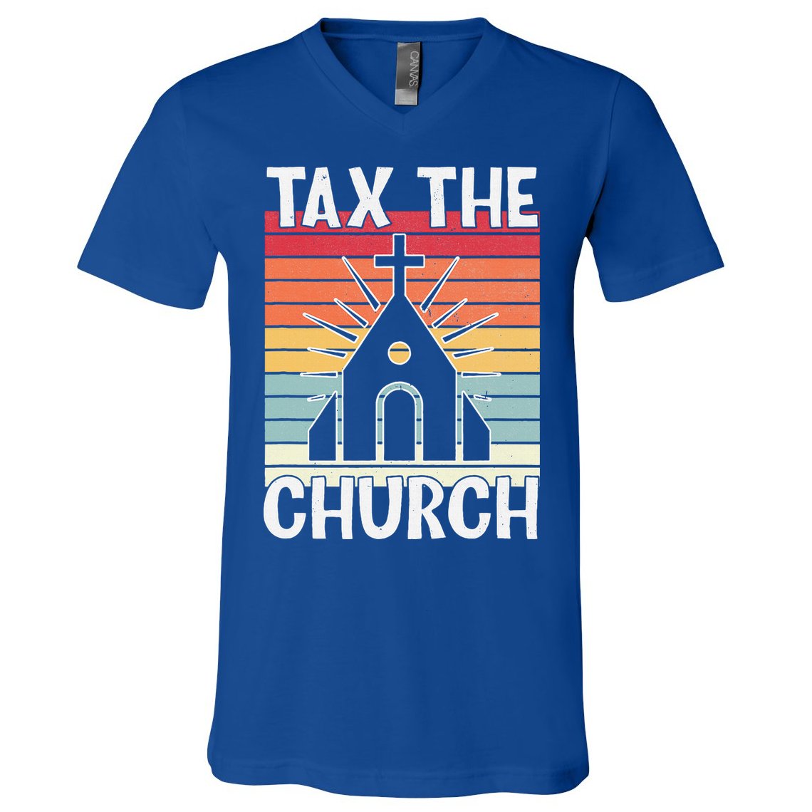 Tax The Church Anti Religion Atheism Atheist V-Neck T-Shirt