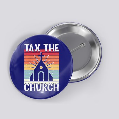 Tax The Church Anti Religion Atheism Atheist Button