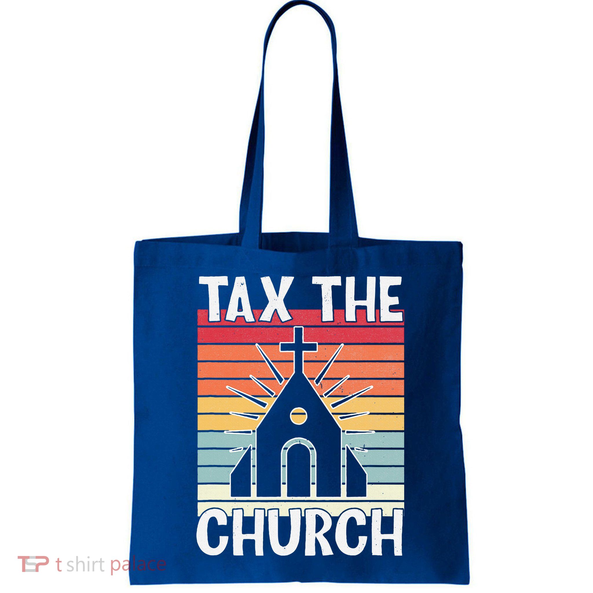 Tax The Church Anti Religion Atheism Atheist Bag