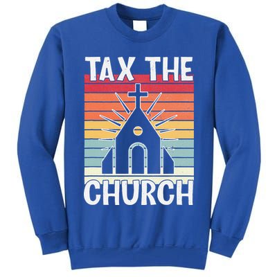 Tax The Church Anti Religion Atheism Atheist Tall Sweatshirt