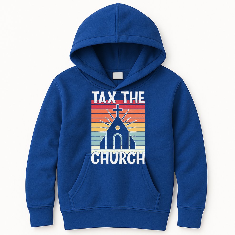 Tax The Church Anti Religion Atheism Atheist Kids Hoodie