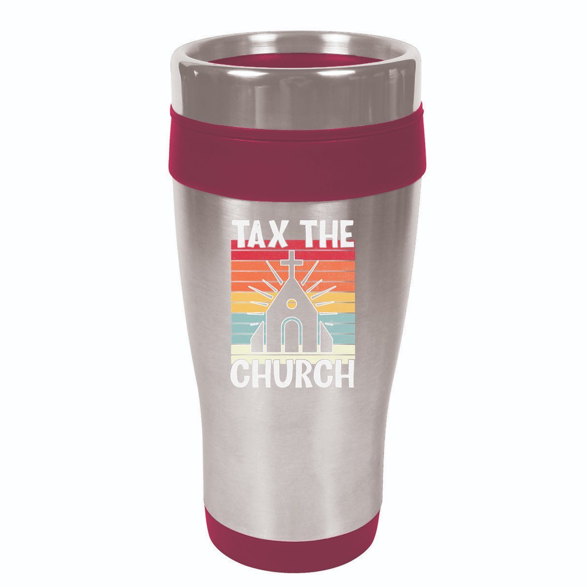 Tax The Church Anti Religion Atheism Atheist 16oz Travel Tumbler