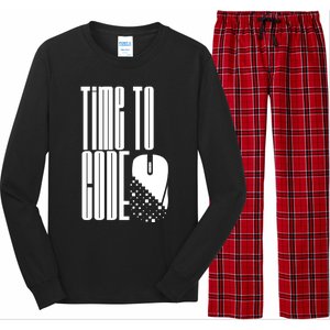 Time To Code Coder Programming Programmer Coding Code It Great Gift Long Sleeve Pajama Set