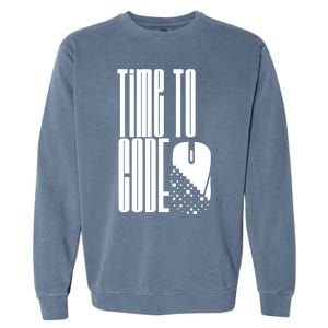 Time To Code Coder Programming Programmer Coding Code It Great Gift Garment-Dyed Sweatshirt