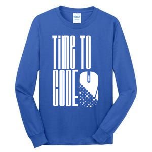 Time To Code Coder Programming Programmer Coding Code It Great Gift Tall Long Sleeve T-Shirt