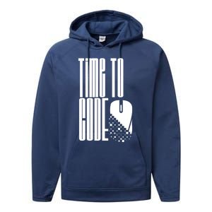 Time To Code Coder Programming Programmer Coding Code It Great Gift Performance Fleece Hoodie