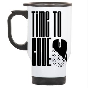 Time To Code Coder Programming Programmer Coding Code It Great Gift Stainless Steel Travel Mug