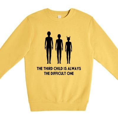 The Third Child Is Always The Difficult One Premium Crewneck Sweatshirt