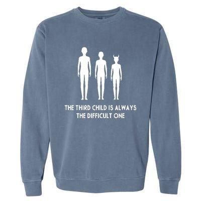 The Third Child Is Always The Difficult One Garment-Dyed Sweatshirt